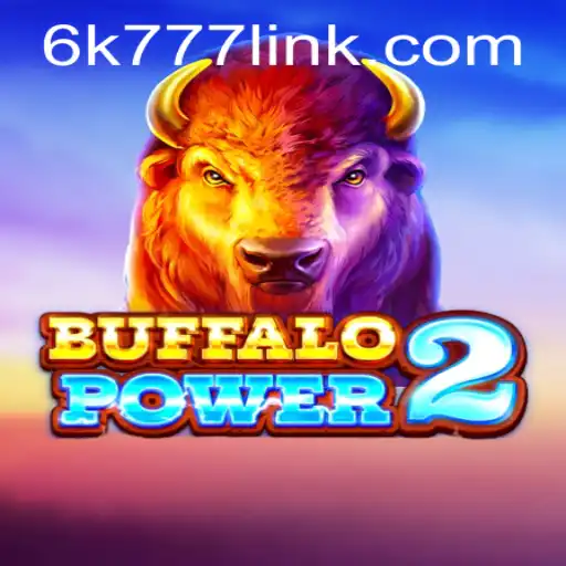 Exploring the Exciting World of BuffaloPower2 and the Thrill of 6k777